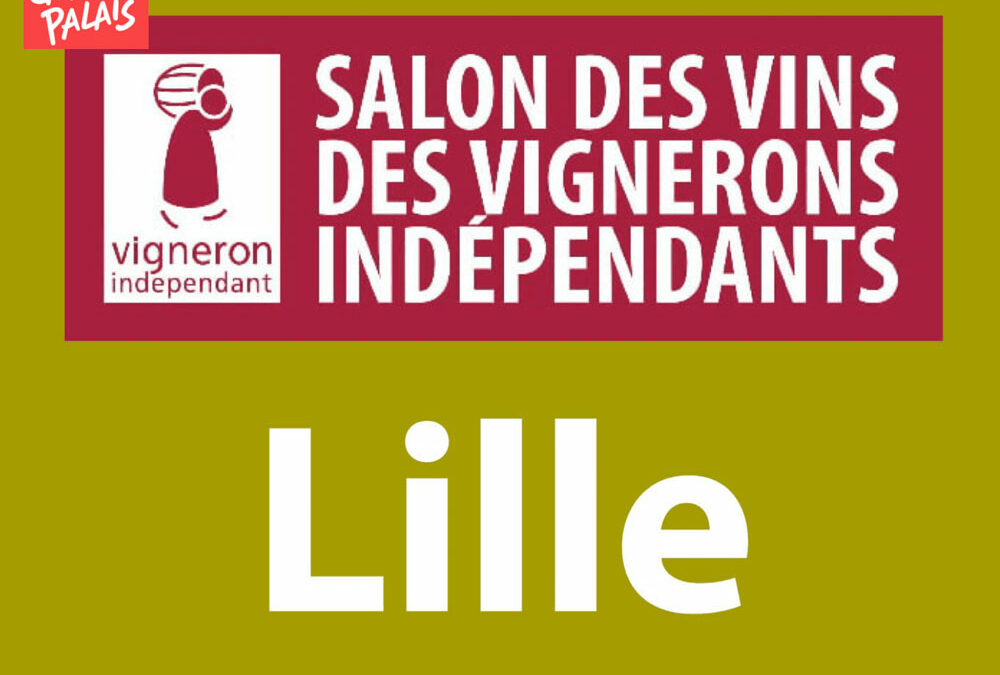 Salon des Vins des Vignerons indépendants de Lille
